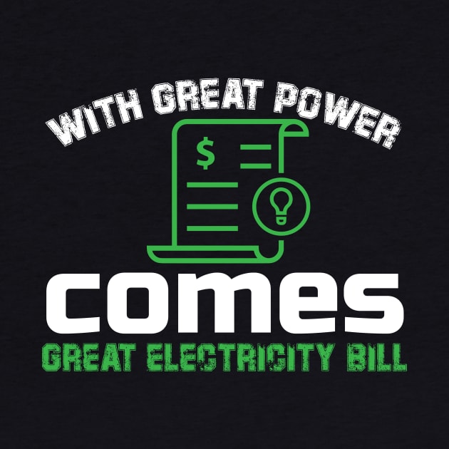 Great Electricity Bill - Funny Electrican Sarcastic Joke Design by MrPink017